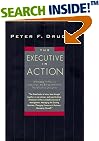 The Executive in Action : Managing for Results, Innovation and Entrepreneurship, the Effective Executive