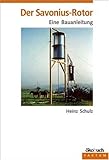 Der Savonius - Rotor: Eine Bauanleitung