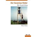 Der Savonius - Rotor: Eine Bauanleitung