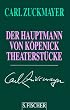 Carl Zuckmayer. Gesammelte Werke in Einzelb�nden: Der Hauptmann von K�penick: Theaterst�cke 1929 - 1937. Gesammelte Werke in Einzelb�nden