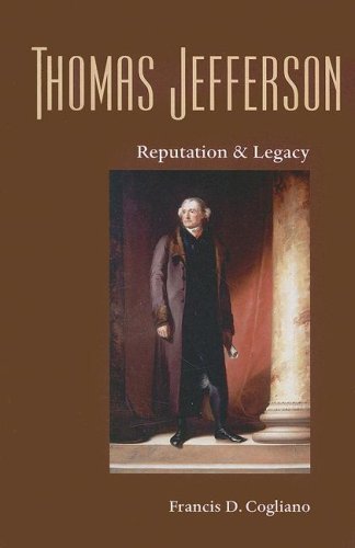 Thomas Jefferson: Reputation and Legacy (Jeffersonian America)