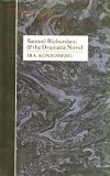 Samuel Richardson & The Dramatic Novel.