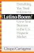 Latino Boom!: Everything You Need to Know to Grow Your Business in the U.S. Hispanic Market by Chiqui Cartagena