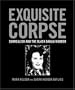 Exquisite Corpse: Surrealism and the Black Dahlia Murder