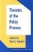 Theories of the Policy Process (Theoretical Lenses on  Public Policy)