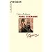 Paul C�zanne: Leben und Werk