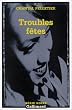Troubles f�tes