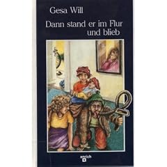 Dann stand er im Flur und blieb. ( Ab 10 J.)