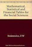 Mathematical, statistical and financial tables for the social sciences