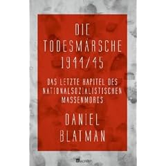 Die Todesm�rsche 1944/45: Das letzte Kapitel des nationalsozialistischen Massenmords