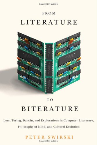 from literature to biterature lem turing darwin and explorations in computer literature philosophy of mind