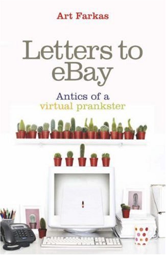 Letters to eBay: Antics of a Virtual Prankster