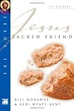 Sacred Friend (Jesus 101 Bible Studies)