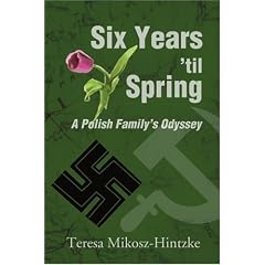 Six Years 'til Spring: A Polish Family's Odyssey