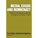 Media, Crisis and Democracy: Mass Communication and the Disruption of Social Order (Media Culture & Society series)