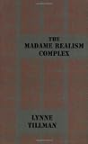 The Madame Realism Complex (Semiotext(e) / Native Agents)