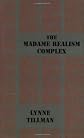 The Madame Realism Complex