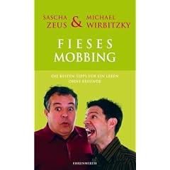 Fieses Mobbing in 11 leichten Lektionen: Die besten Tipps f�r ein Leben ohne Freunde