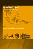 Southeast Asia: From Prehistory to History: An Archaeological History