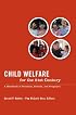 Child Welfare for the 21st Century: A Handbook of Practices, Policies, & Programs