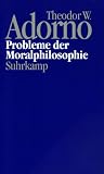 Nachgelassene Schriften - Abteilung IV: Vorlesungen: Band 10: Probleme der Moralphilosophie (1963): Bd - IV/10 - Theodor W. Adorno