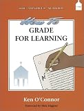 How to Grade for Learning, K-12
