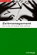 Zeitmanagement. So nutze ich meine Zeit optimal
