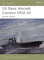US Navy Aircraft Carriers 1922-45: Pre-war Classes (New Vanguard)