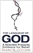 The Language of God: A Scientist Presents Evidence for Belief