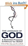 The Language of God: A Scientist Presents Evidence for Belief