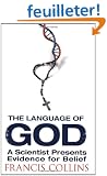 The Language of God: A Scientist Presents Evidence for Belief
