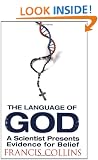 The Language of God: A Scientist Presents Evidence for Belief