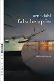 Falsche Opfer: Kriminalroman - Arne Dahl