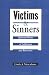 Victims and Sinners: Spiritual Roots of Addiction and Recovery