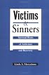 Victims and Sinners: Spiritual Roots of Addiction and Recovery