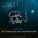 How to catch the Big Idea: Die Strategien der Top-Kreativen