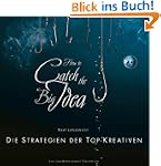 How to catch the Big Idea: Die Strate...