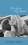 My Lover, My Friend: True-life Stories of Lesbian Romance Between Friends