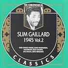 Click here to buy Slim Gaillard 1945, Vol 2 by  Slim & Slam .