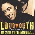 Loudmouth - The Best Of Bob Geldof & The Boomtown Rats