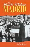 The gentle widow of Madrid