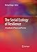 Image of The Social Ecology of Resilience: A Handbook of Theory and Practice