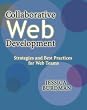 Collaborative Web Development: Strategies and Best Practices for Web Teams (book and cd rom)