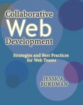 Collaborative Web Development: Strategies and Best Practices for Web Teams (book and cd rom)