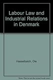 Labour law and industrial relations in Denmark