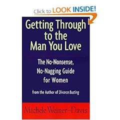 Getting Through to the Man You Love: The No-Nonsense, No-Nagging Guide for Women