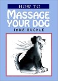 How to Massage Your Dog
