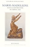 Marie-Madeleine dans la litt�rature du Moyen Age