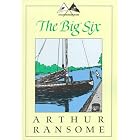  The Big Six: A Novel (Swallows and Amazons Series) (Swallows and Amazons Series)  by Arthur Ransome