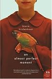 Almost Perfect Moment, An : A Novel